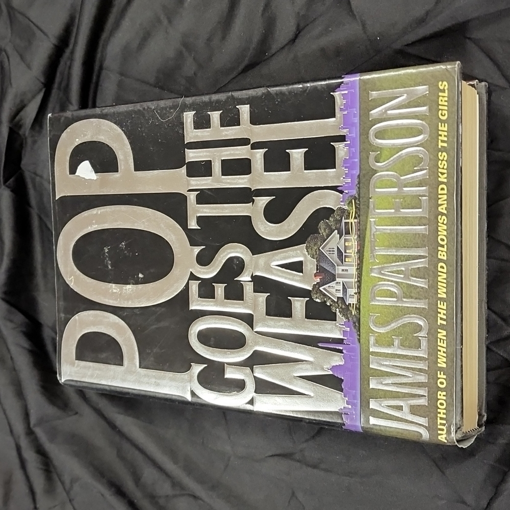 Pop goes the weasel by James Patterson
